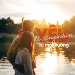 Yêu Là Cùng Nhìn Về Một Hướng