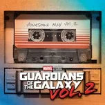 Guardians Of The Galaxy, Vol. 2: Awesome Mix, Vol. 2 (Original Motion Picture Soundtrack)