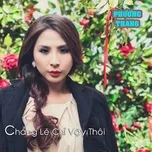Chẵng Lẽ Chỉ Vậy Thôi (Single)