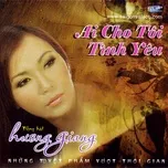 Ai Cho Tôi Tình Yêu