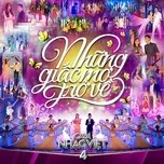 Những Giấc Mơ Trở Về (Gala Nhạc Việt 4)
