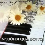 Người Đi Qua Đời Tôi (Hòa tấu Piano)