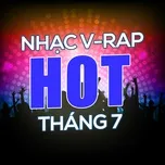 Nhạc V-Rap Hot Tháng 07/2017