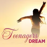 Teenagers Dream