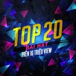 Top 20 VPop Trên 10 Triệu Lượt Nghe