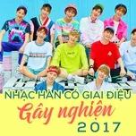 Nhạc Hàn Có Giai Điệu Gây Nghiện 2017