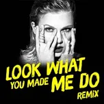 Look What You Made Me Do Remix