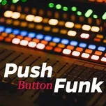 Push Button Funk