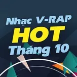 Nhạc V-Rap Hot Tháng 10/2017