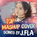 Những Bài Hát Cover Hay Nhất Của J.Fla