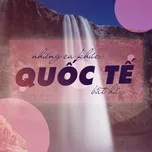 Những Ca Khúc Quốc Tế Bất Hủ