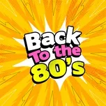 Nhạc Âu Mỹ Bất Hủ Thập Niên 80s