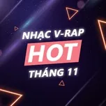 Nhạc V-Rap Hot Tháng 11/2017
