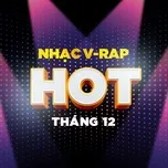 Nhạc V-Rap Hot Tháng 12/2017