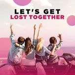 Let's Get Lost Together