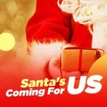 Santa's Coming For Us