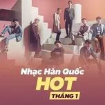 Nhạc Hàn Quốc Hot Tháng 1