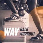 Way Back Workout