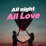 All Night, All Love
