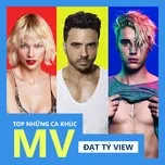 Top Những Ca Khúc Có MV Đạt Tỷ View
