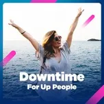 Downtime For Up People