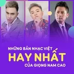 Những Bản Nhạc Việt Hay Nhất Của Giọng Nam Cao