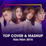 Top Cover & Mashup Nửa Năm 2018