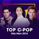 Top C-POP Nửa Năm 2018