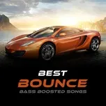 Best Bounce Bass Boosted Songs