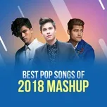 Best Pop Songs Of 2018 Mashup