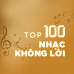 Top 100 Nhạc Không lời Hay Nhất