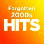 Forgotten 2000s Hits