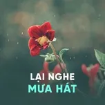 Lại Nghe Mưa Hát
