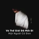 Và Thế Giới Đã Mất Đi Một Người Cô Đơn