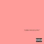 Girls Need Love (Single)