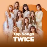 Những Bài Hát Hay Nhất Của TWICE