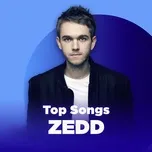 Những Bài Hát Hay Nhất Của Zedd