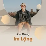 Xin Đừng Im Lặng