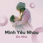 Mình Yêu Nhau Em Nhé