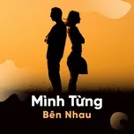 Mình Từng Bên Nhau