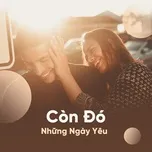 Còn Đó Những Ngày Yêu