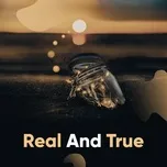 Real And True