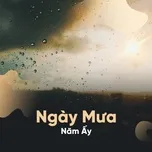 Những Ngày Mưa Năm Ấy
