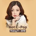 Nhạc Hoa Hot Tháng 09/2018