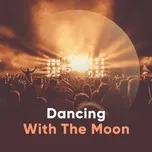 Dancing With The Moon