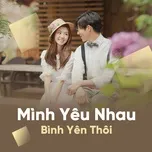 Mình Yêu Nhau Yêu Nhau Bình Yên Thôi