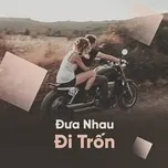 Đưa Nhau Đi Trốn