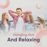 Hanging Out And Relaxing