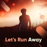 Let's Run Away