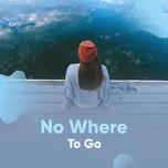No Where To Go